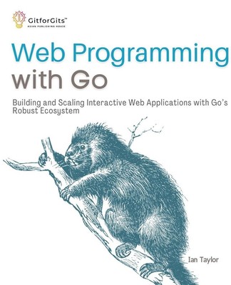 Web Programming with Go | Ian Taylor | englisch