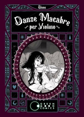 MAKABRE TÄNZE FÜR VIOLINE - SODARO SABINA BIENE - GREEN MOON COMICS