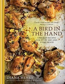 A Bird in the Hand: Chicken Recipes for Every Day and Ev... | Buch | Zustand gut