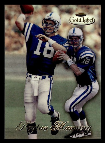 1998 Topps Gold Label Peyton Manning Class 1 Rookie #20 Colts Broncos JX2982