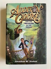 ADDISON COOKE AND THE TREASURE OF THE INCAS First Edition JONATHAN W. STOKES