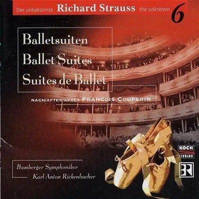 Karl Anton Rickenbacher - Der unbekannte Richard Strauss Vol. 6 (Ballettsuiten)