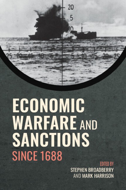 Economic Warfare and Sanctions Since 1688 by Stephen Broadberry NEW - Image 3