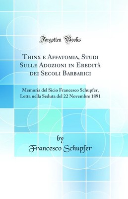 Thinx e Affatomia, Studi Sulle Adozioni in Eredità dei Secoli Barbarici