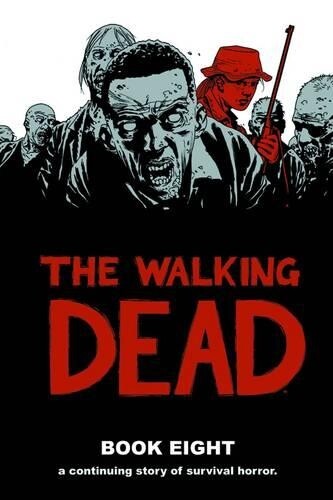 Thumbnail - Robert Kirkman The Walking Dead Book 8 (gebundene Ausgabe) Walking