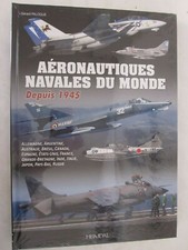Aeronautiques Navales du Monde: Depuis 1945 by Gérard Paloque (2021, Hardcover)