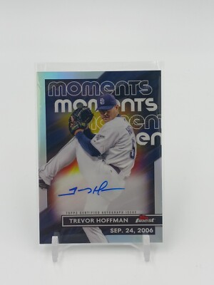 2023 Topps Finest Finest Moments Auto Trevor Hoffman #FMA-TH Padres Refractor