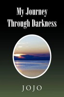Jojo | My Journey Through Darkness | Taschenbuch | Englisch (2010) | Xlibris