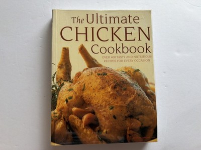 Vintage 2000s Cookbook, The Ultimate Chicken Cookbook, Simona Hill, 400 Recipes