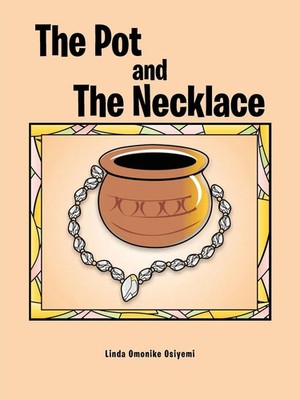 The Pot and the Necklace Linda Omonike Osiyemi Taschenbuch Englisch 2012