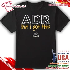 Encore Vet Group ADR But I Got This Tour T-Shirt