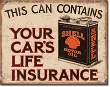 Shell This Contains Your Car's Life Insurance Rustic Metal Sign