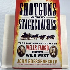 Shotguns and Stagecoaches : The Brave Men Who Rode for Wells Fargo in the...