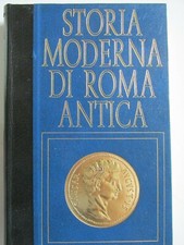 STORIA  MODERNA DI ROMA ANTICA - ROMA E L'ORIENTE 