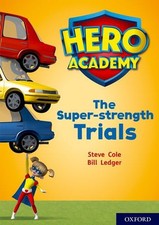 Hero Academy: Oxford Level 10, White Book Band: The Super-stre... by Cole, Steve