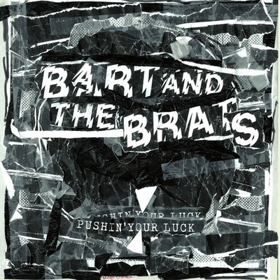 Bart and the Brats Pushin' Your Luck (Vinyl) 12'' Album (UK IMPORT)