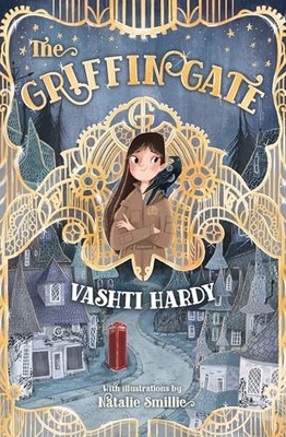 The Griffin Gate,Vashti Hardy,Natalie Smillie