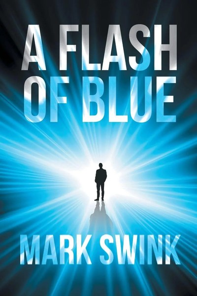 A Flash Of Blue Mark Swink Taschenbuch Kartoniert / Broschiert Englisch 2017-image
