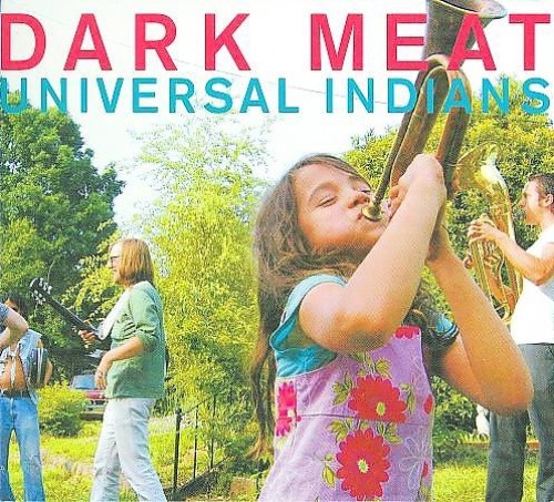 Universal Indians [Bonus Tracks] [Slimline] by Dark Meat