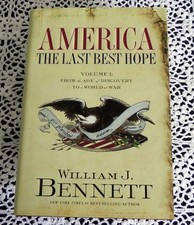 America The Last Best Hope Volume 1 by William Bennett SIGNED 1st/1st NY Times
