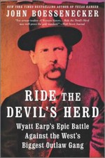 Ride the Devil's Herd: Wyatt Earp's Epic Battle Against the West's Biggest...