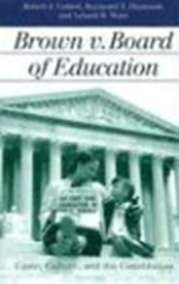 Brown v. Board of Education: Caste, Culture, and the Constitution (Landmark Law
