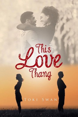Toki Swan | This Love Thang | Taschenbuch | Englisch (2020) | Xlibris US