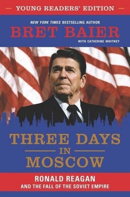 Three Days in Moscow Bret Baier