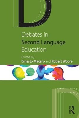 Debates in Second Language Education (Debates in Subject Teaching) [Paperback]
