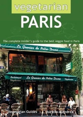 Aurelia d'Andrea Vegetarian Paris (Paperback) (UK IMPORT)