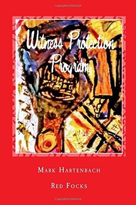 WITNESS PROTECTION PROGRAM By Mark Hartenbach & Alien Buddha **BRAND NEW**