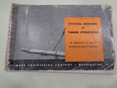 Typical Designs of Timber Structures 1950 Architects Timber Engineering Company