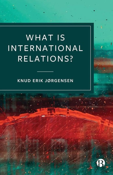 What Is International Relations? | Knud Erik JøRgensen | Taschenbuch | Englisch-image