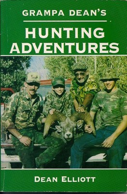 Grampa Dean's Hunting Adventures