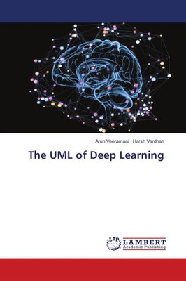 The UML of Deep Learning | Arun Veeramani · Harsh Vardhan | Englisch | Buch