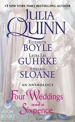 Four Weddings and a Sixpence: An Anthology Quinn, Julia