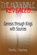 The Holy Bible Revealed: Genesis Through Kings With Sources: [Full-Color Ed...