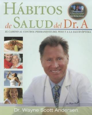 Habitos de Salud del Dr. a: El Camino Al Control Permanente del Peso Y a la...
