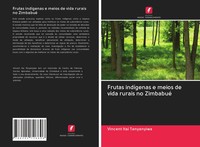 Vincent Itai Tanyanyiwa | Frutas IndíGenas E Meios De Vida Rurais No Zimbabué
