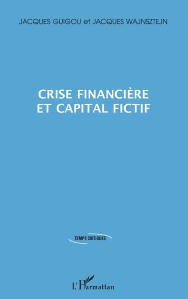 Jacques Guigou (U. A.) | Crise FinancièRe Et Capital Fictif | Taschenbuch (2020)-image