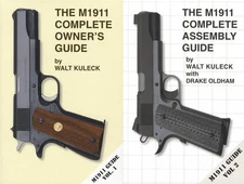 2 BOOK SET The M1911 Owner's and Assembly Guides by Walt Kuleck, Drake Oldham