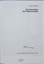Zur Geschichte des Videorecorders. Zielinski, Siegfried: