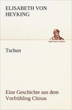 Tschun - Eine Geschichte Aus Dem Vorfruhling Chinas