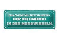 Blechschild Spruch 27X10 Cm Optimismus Pessimismus Metall Deko Schild Tin Sign