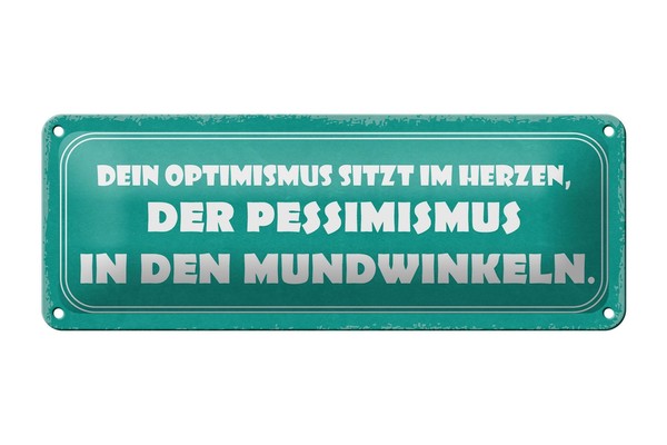 Blechschild Spruch 27X10 Cm Optimismus Pessimismus Metall Deko Schild Tin Sign-image