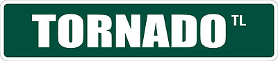 *Aluminum* Tornado 4'' x 18'' Metal Novelty Street Sign  SS 3542