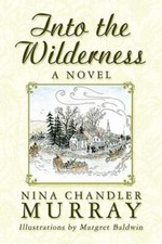 Into the Wilderness by Nina Chandler Murray