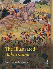 The Illustrated Baburnama by Som Prakash Verma (Paperback, 2019)