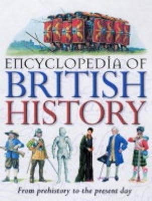 Encyclopedia of British History (256 flexis), Steele, Philip, Used; Good Book