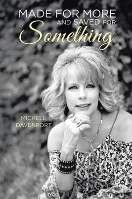 Made for More and Saved for Something | Michele Davenport | Taschenbuch | 2017